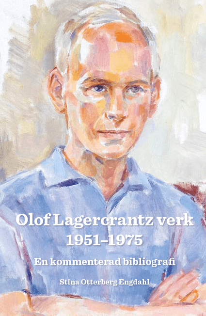 Olof Lagercrantz verk 1951-1975 : en kommenterad bibliografi