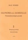 Ekonomi och Samhälle 2 Förståendesociologins grunder Religionssoc, Rättssoc