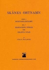 Skånes ortnamn. Serie A. Bebyggelsenamn. Del 7. Harjagers härad och Eslövs stad.