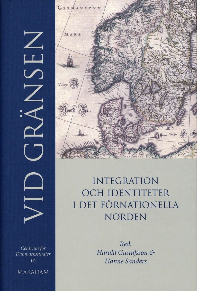 Vid gränsen : integration och identitet i det förnationella Norden