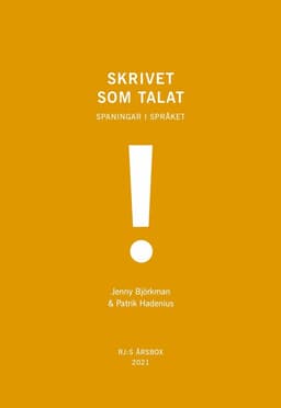 Skrivet som talat (RJ:s årsbox 2021. Orden)