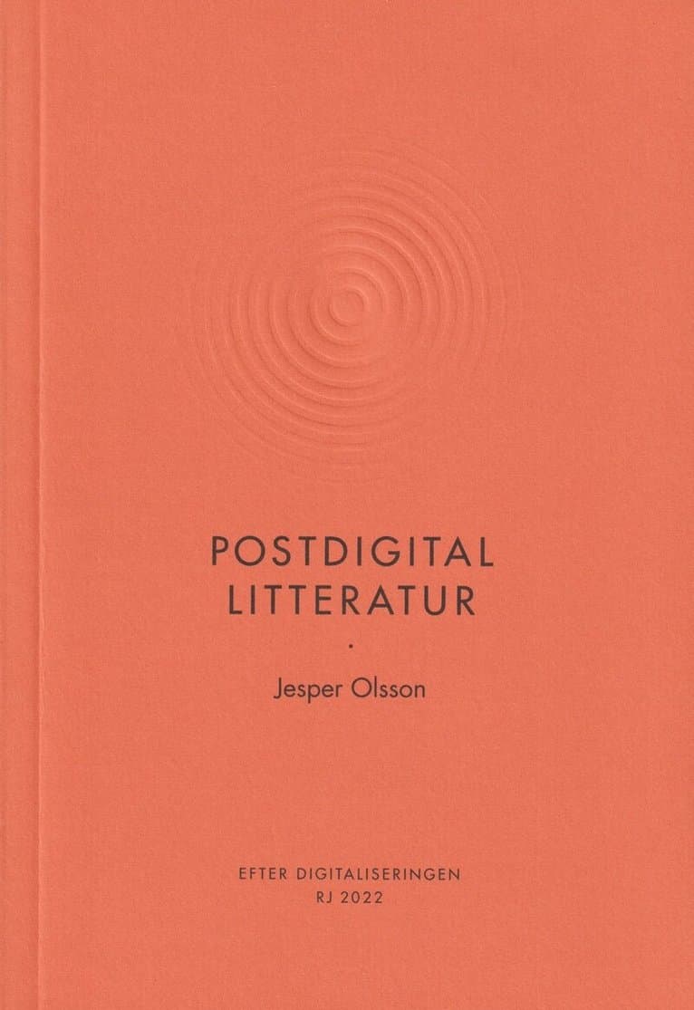 Postdigital litteratur (RJ 2022: Efter digitaliseringen)