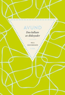 Avund : den kallaste av dödssynder (RJ 2023: Dödssynderna i vår tid)