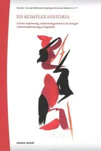 En komplex historia : lärares omformning, undervisningsmönster och strategier i historieundervisning på högstadiet