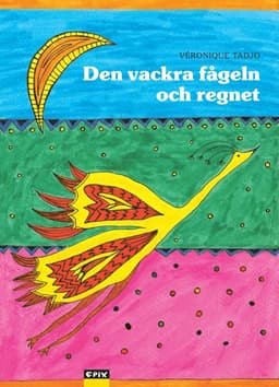 Den vackra fågeln och regnet