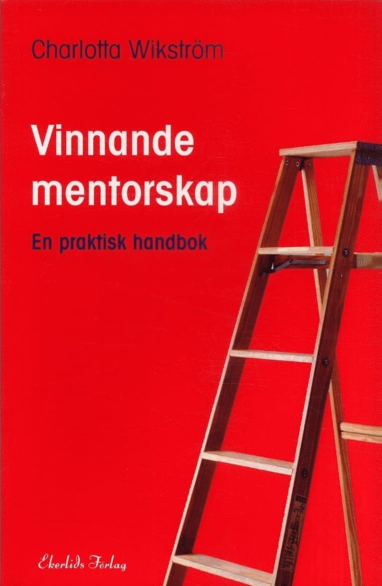 Vinnande mentorskap : en praktisk handbok