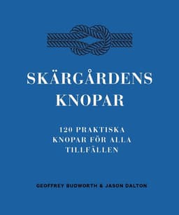 Skärgårdens knopar : 100 praktiska knopar för alla tillfällen