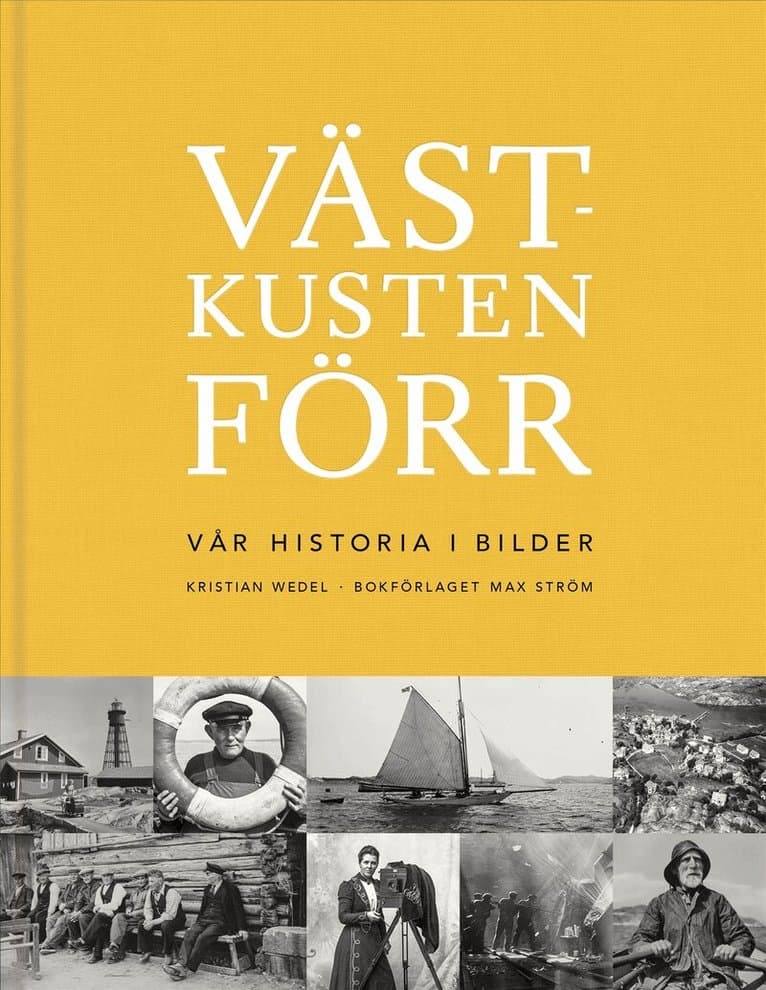 Västkusten förr : vår historia i bilder