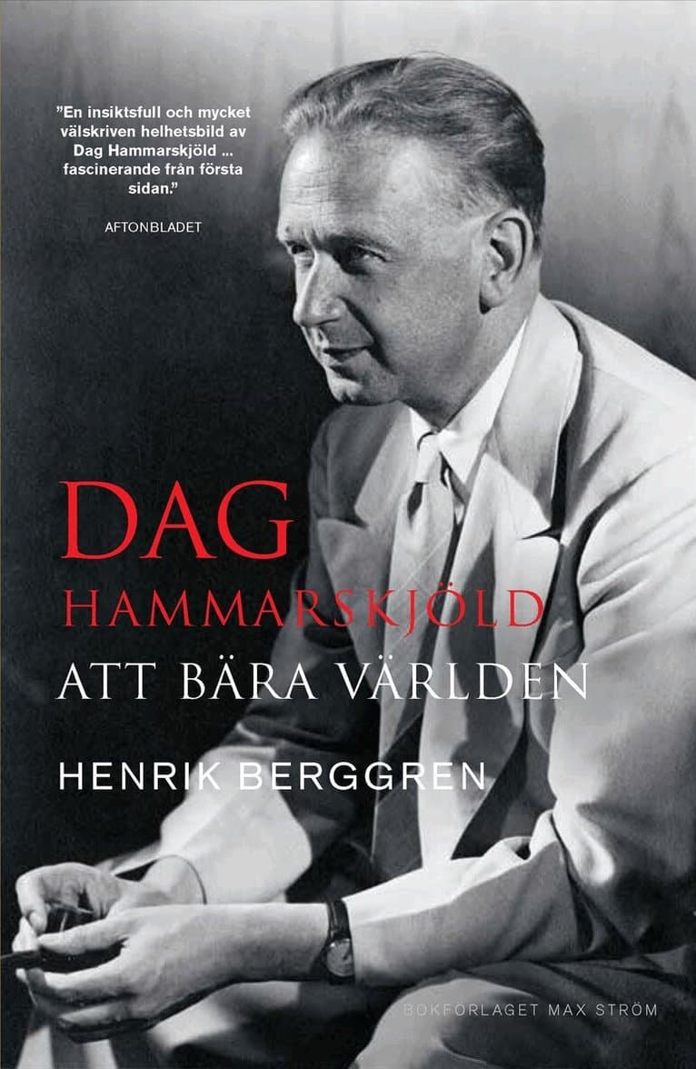 Dag Hammarskjöld : att bära världen