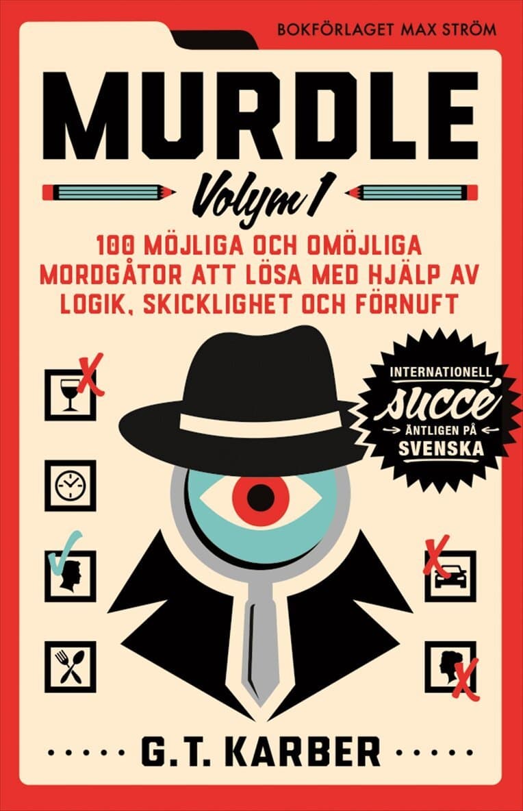 Murdle Volym 1. 100 möjliga och omöjliga mordgåtor att lösa med hjälp av logik, skicklighet och förnuft