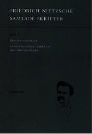 Samlade skrifter. Bd 1, Tragedins födelse ; Filosofin under grekernas tragiska tidsålder