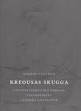 Kreousas skugga : fiktionsteoretiska nedslag i senantikens latinska littera