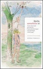 Därför samarbetar vi