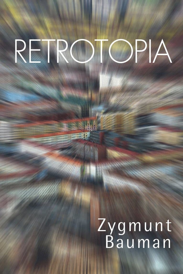 Omslag till boken Retrotopia av Zygmunt Bauman