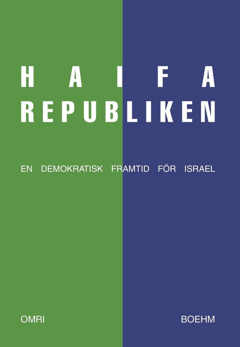 Haifarepubliken : en demokratisk framtid för Israel