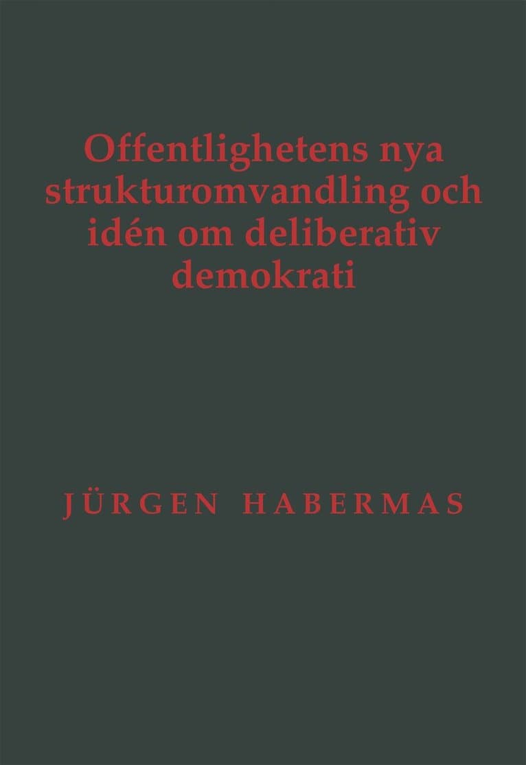 Offentlighetens nya strukturomvandling och idén om deliberativ demokrati