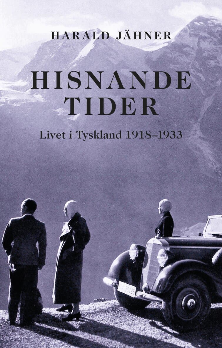 Hisnande tider. Livet i Tyskland 1918–1933