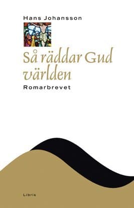 Så räddar gud världen : Romarbrevet