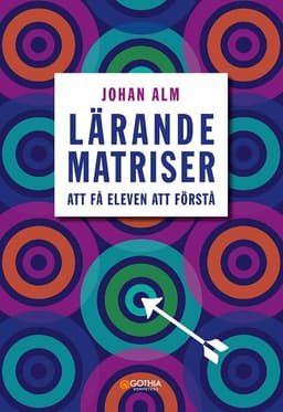 Lärandematriser : att få eleven att förstå