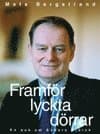 Framför lyckta dörrar  en bok om Anders Björck