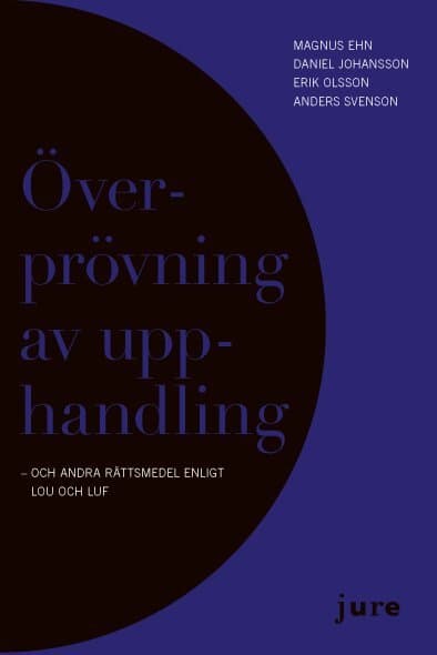 Överprövning av upphandling - och andra rättsmedel enligt LOU och LUF