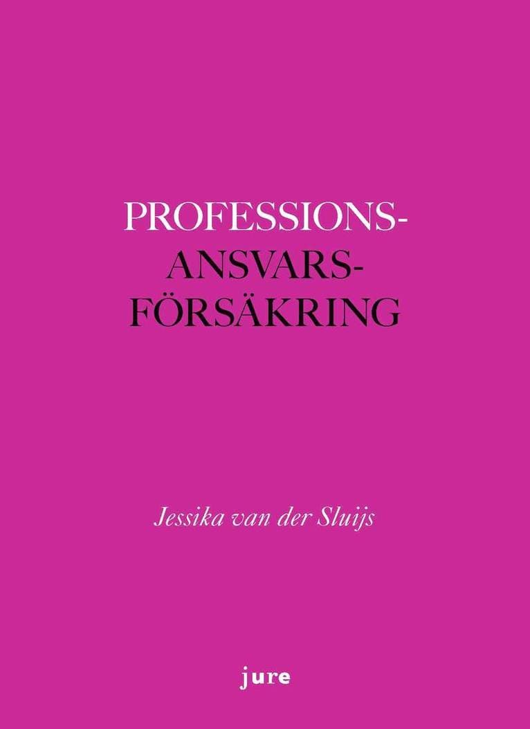 Professionsansvarsförsäkring - Avtal i gränslandet mellan civilrätt, näringsrätt och soft law