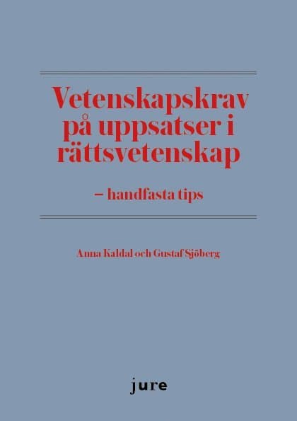 Vetenskapskrav på uppsatser i rättsvetenskap - handfasta tips