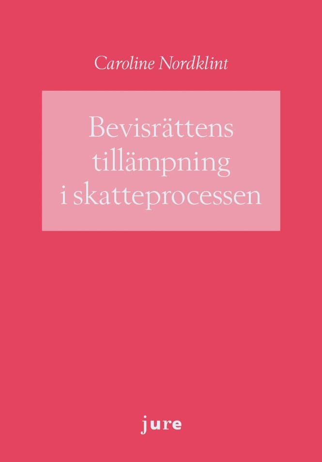 Bevisrättens tillämpning i skatteprocessen