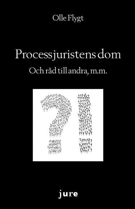 Processjuristens dom – Och råd till andra, m.m.
