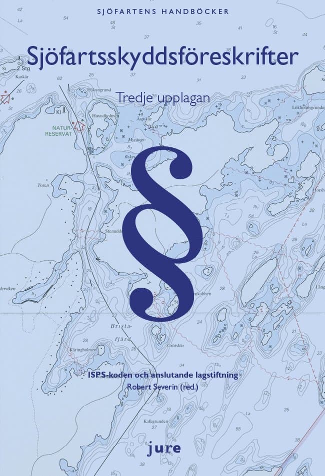 Omslag till boken Sjöfartsskyddsföreskrifter - ISPS-koden och anslutande lagstiftning