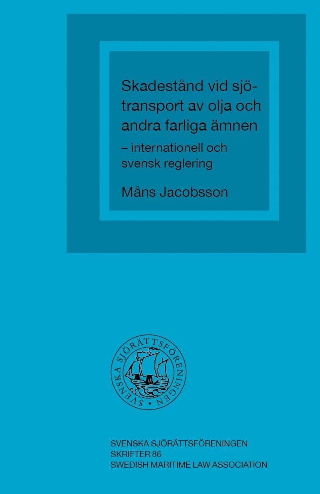 Skadestånd vid sjötransport av olja och andra farliga ämnen – internationell och svensk reglering