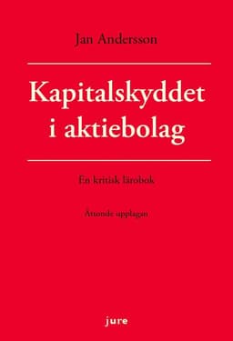 Kapitalskyddet i aktiebolag - en kritisk lärobok