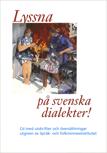 Lyssna på svenska dialekter !