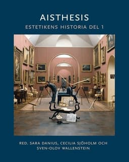 Aisthesis : estetikens historia. Del 1