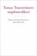 Tomas Tranströmers ungdomsdikter