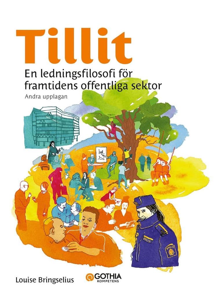 Tillit : En ledningsfilosofi för framtidens offentliga sektor