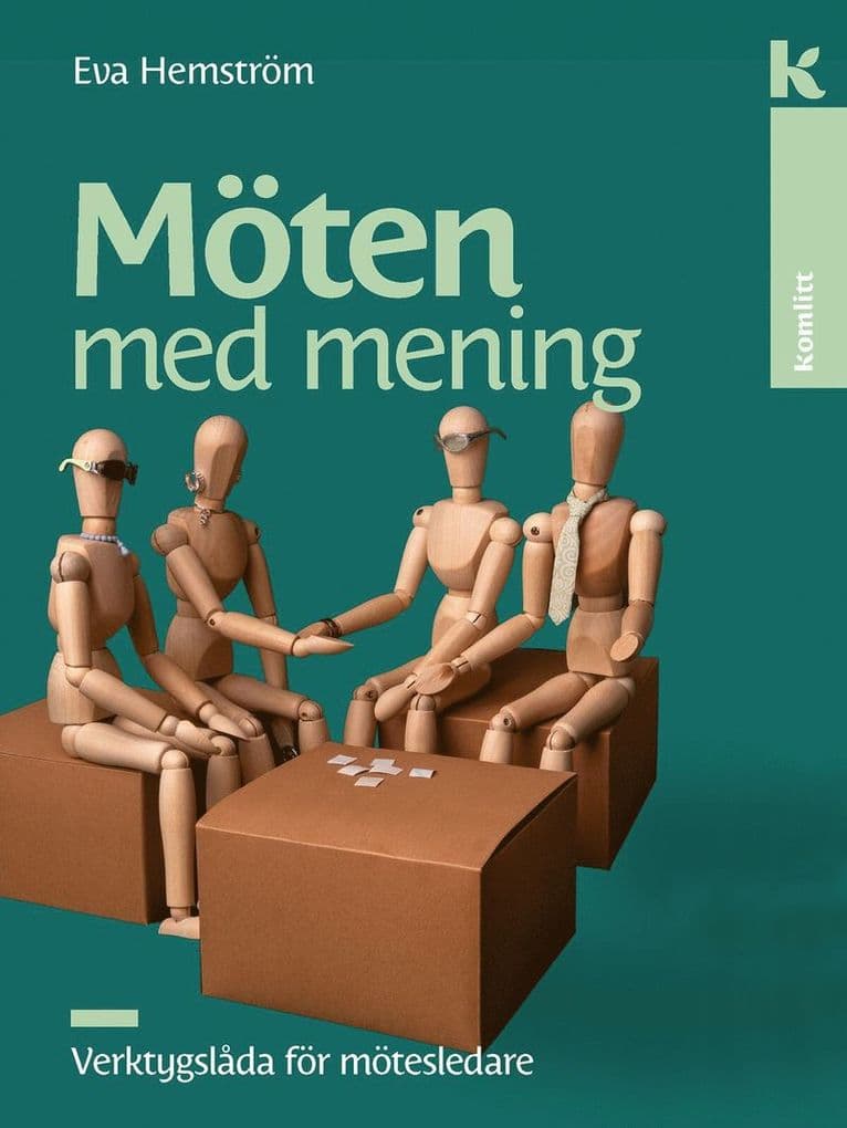 Möten med mening : Verktygslåda för mötesledare