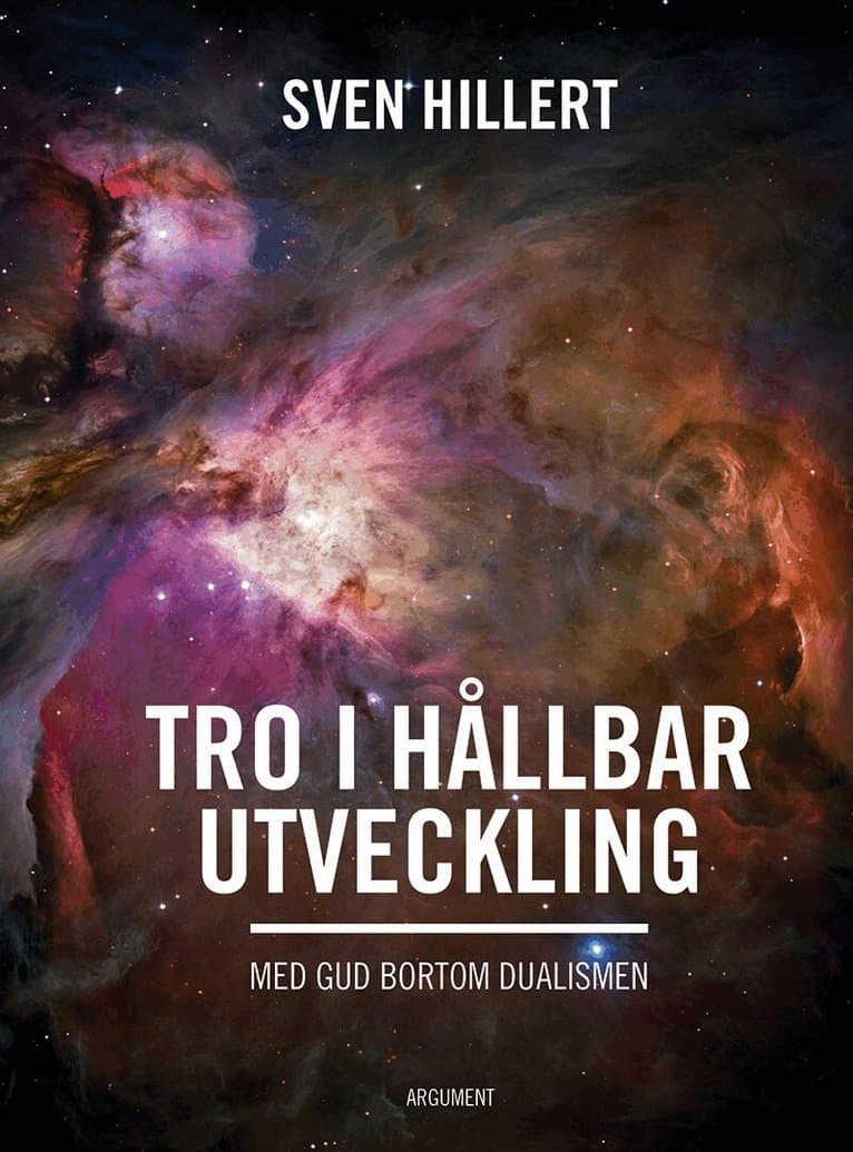 Tro i hållbar utveckling : med gud bortom dualismen