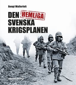 Den hemliga svenska krigsplanen
