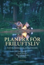 Planera för friluftsliv : natur, sammhälle, upplevelser