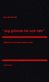 Jag glömde tid och rum : samtal om sexberoende