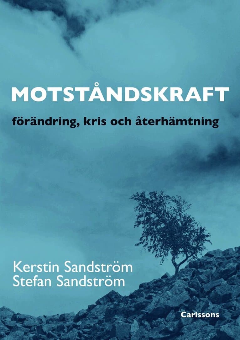 Motståndskraft : förädning, kris och återhämtning