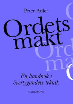 Ordets makt : en guidad tur genom retorikens landskap