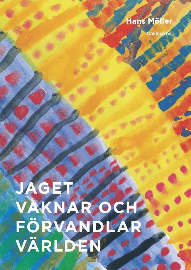 Jaget vaknar och förvandlar världen