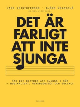 Det är farligt att inte sjunga : Vad det betyder att sjunga i kör