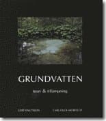 Grundvatten. Teori & tillämpning. Utg 3