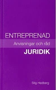 Entreprenad - Juridik : anvisningar och råd