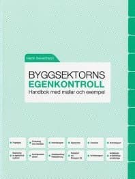 Byggsektorns egenkontroll : handbok med mallar och exempel