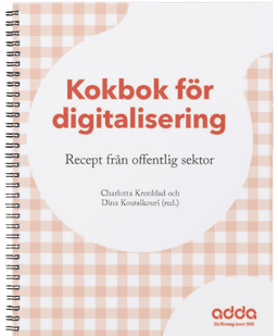 Kokbok för digitalisering, recept från offentlig sektor