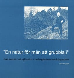 "En natur för män att grubbla i" : individualitet och officialitet i Varbergskolonins landskapsmåleri